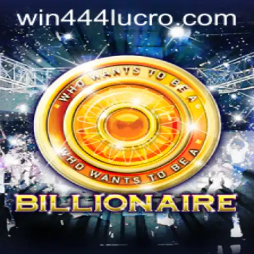 Unveiling the Exciting World of 'Billionaire' with Win444: A Game of Fortune